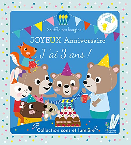 JOYEUX ANNIVERSAIRE, J’AI 3 ANS !