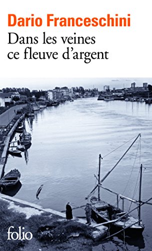 DANS LES VEINES CE FLEUVE D'ARGENT