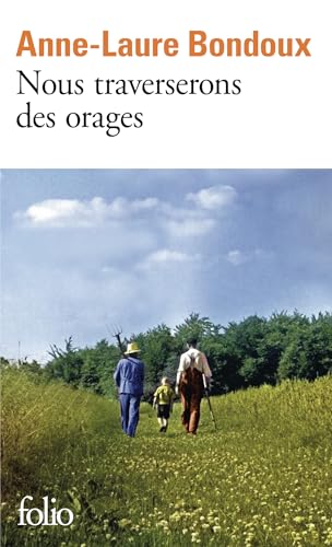NOUS TRAVERSERONS DES ORAGES