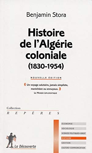 HISTOIRE DE L'ALGÉRIE COLONIALE (1830-1954)