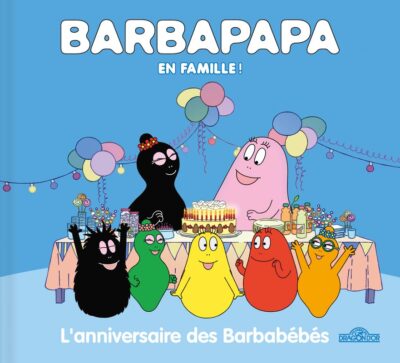 L'ANNIVERSAIRE DES BARBABÉBÉS