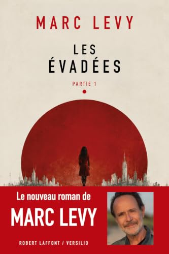 LES EVADÉES - PARTIE 1