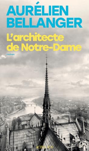 L'ARCHITECTE DE NOTRE-DAME