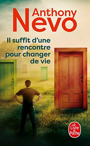 IL SUFFIT D'UNE RENCONTRE POUR CHANGER DE VIE
