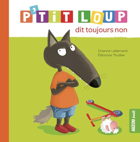 P'TIT LOUP DIT TOUJOURS NON
