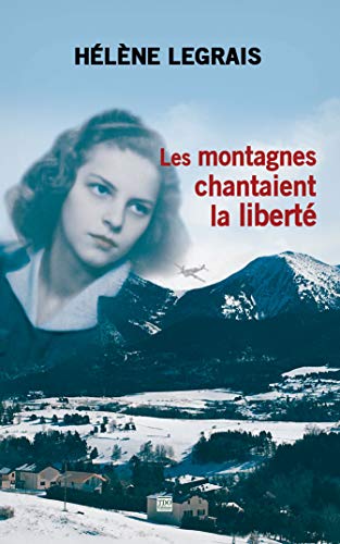 LES MONTAGNES CHANTAIENT LA LIBERTÉ