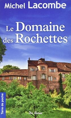 LE DOMAINE DES ROCHETTES