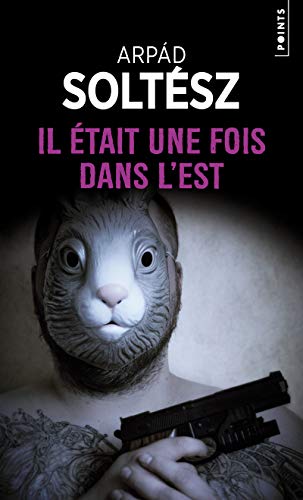 IL ÉTAIT UNE FOIS DANS L'EST