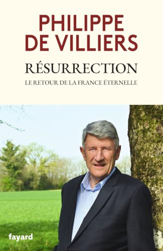 RÉSURRECTION: LE RETOUR DE LA FRANCE ÉTERNELLE